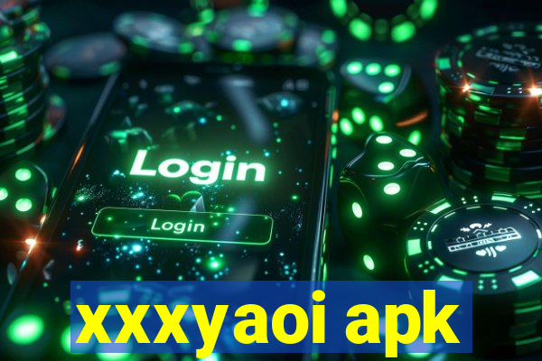 xxxyaoi apk